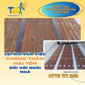 CHỐNG THẤM MÁI TÔN VÀ 1 SỐ LỢI ÍCH